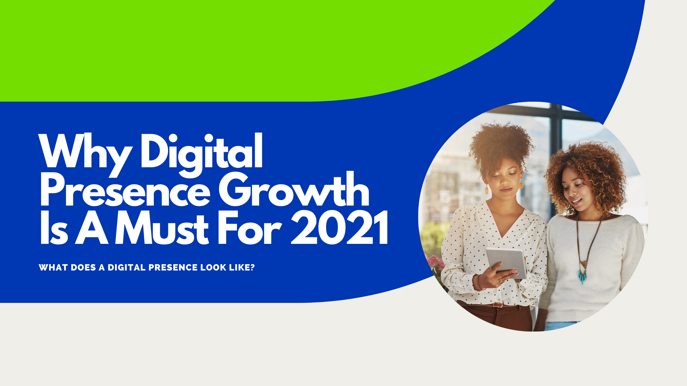 What does digital presence look like in 2021? Two black women business owners looking at an ipad and planning for annual marketing budgets.